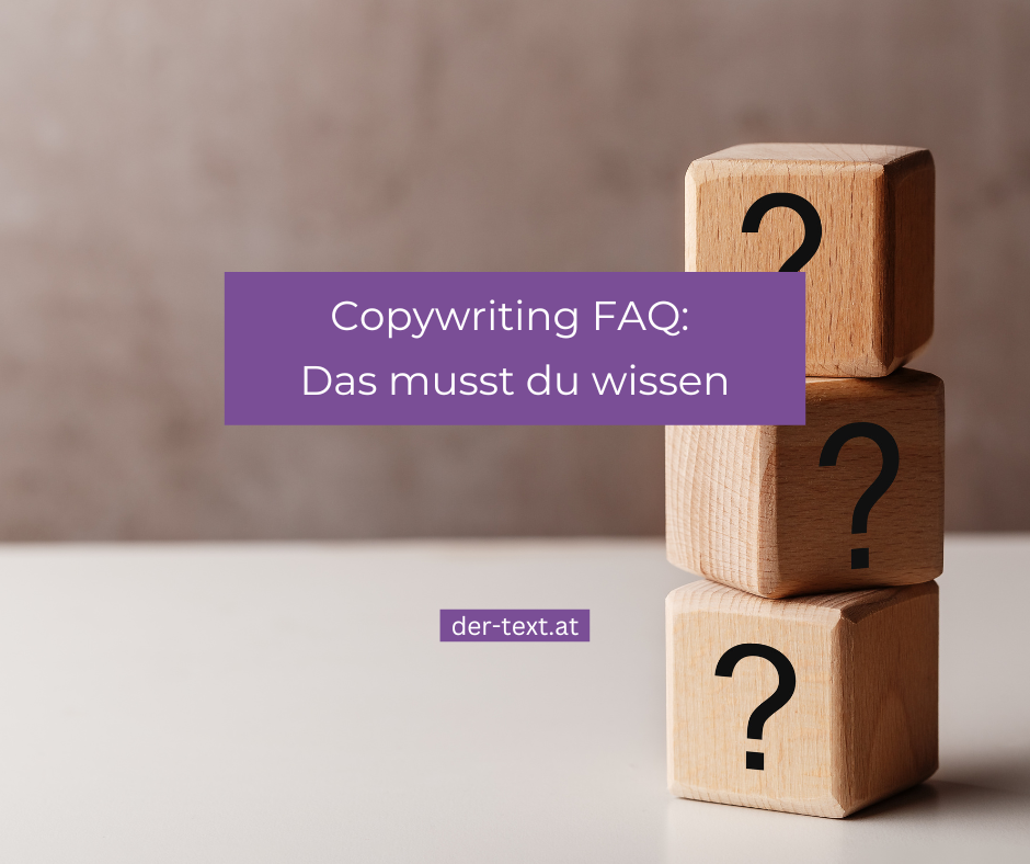 Copywriting FAQ: Das musst du wissen