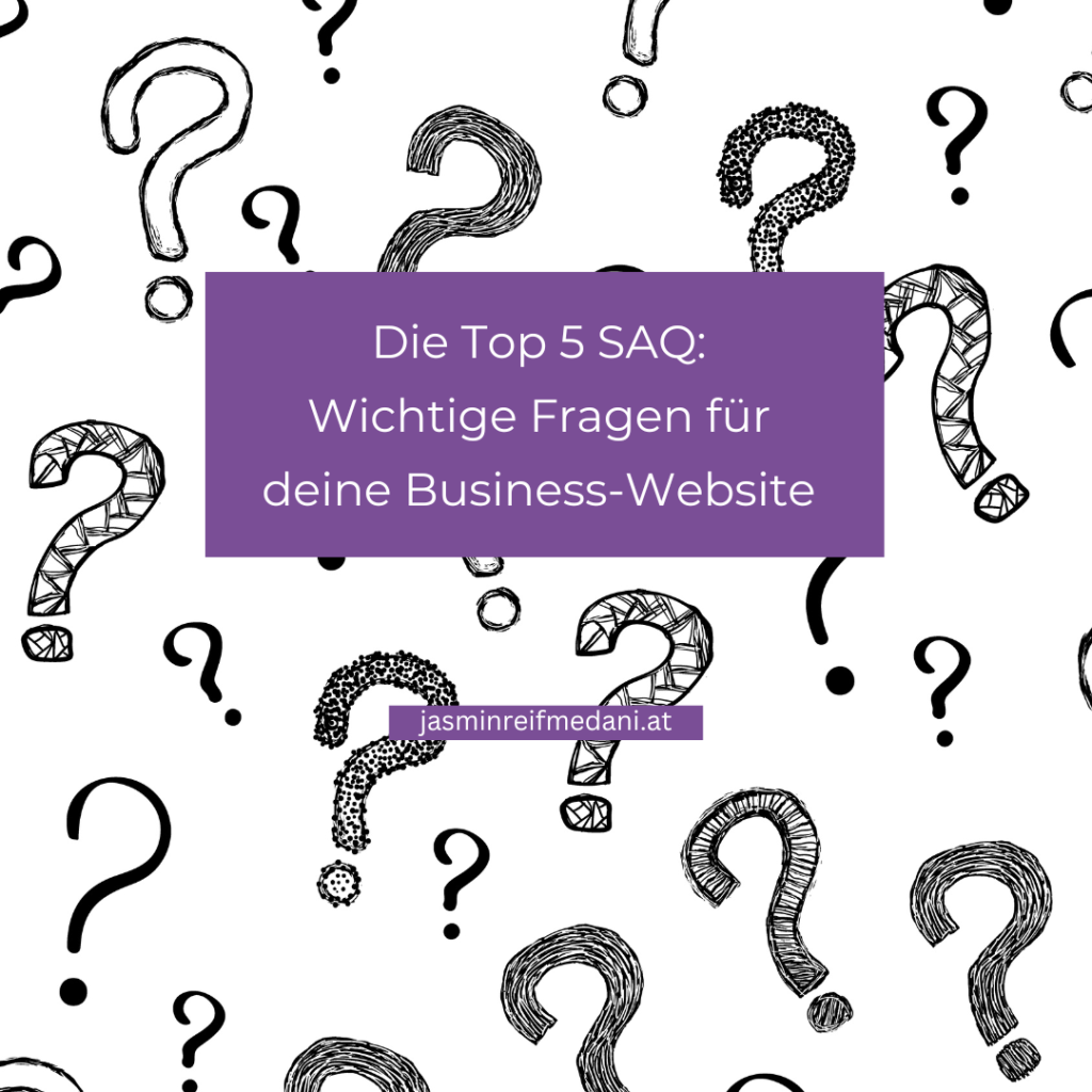 Die Top 5 SAQ: Wichtige Fragen für deine Business Website