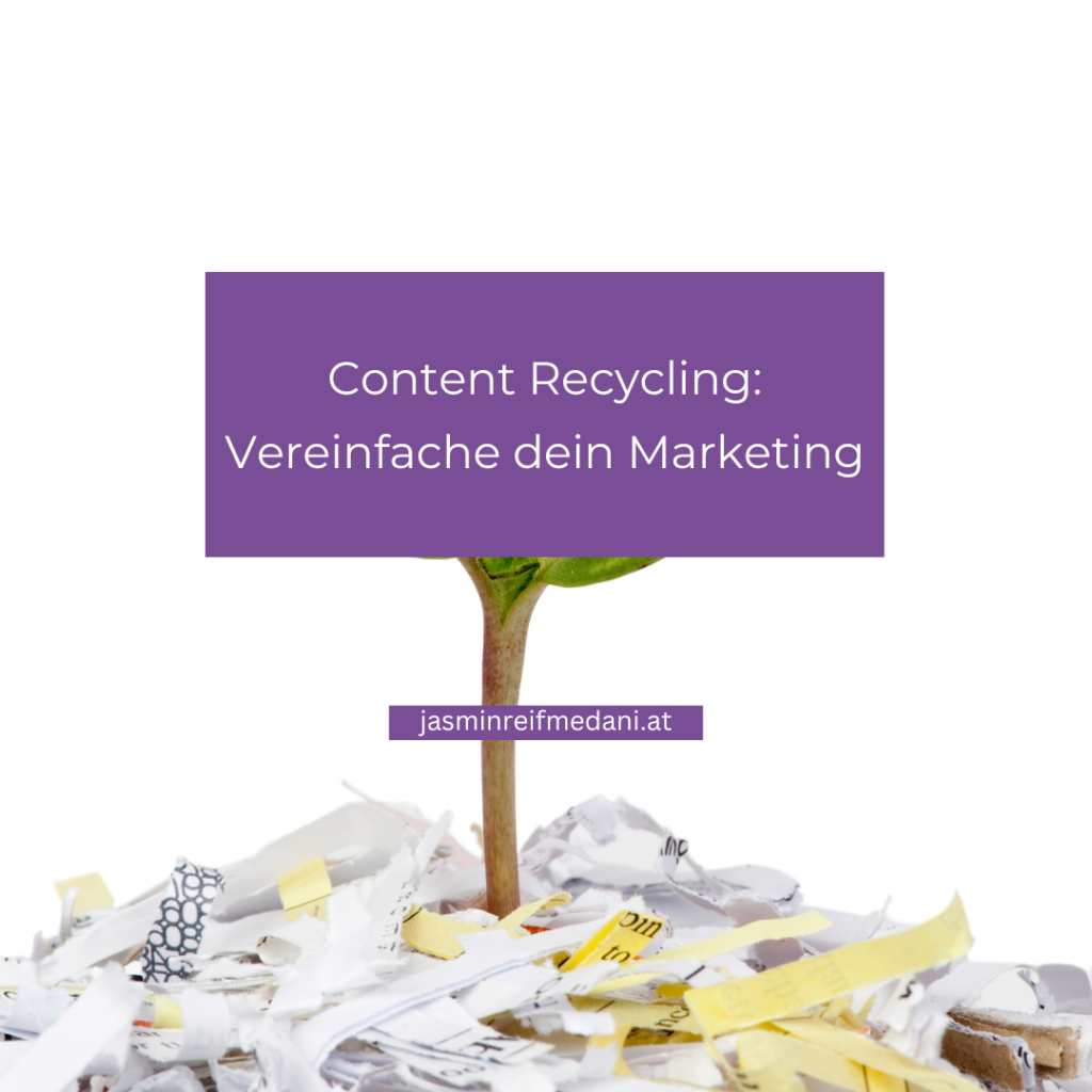 Content Recycling: So vereinfachst du dein Marketing